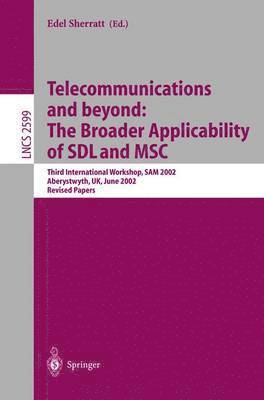 Telecommunications and beyond: The Broader Applicability of SDL and MSC 1
