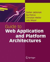 bokomslag Guide to Web Application and Platform Architectures