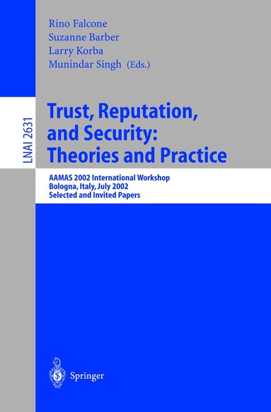 Rino Falcone, Suzanne Barber, Larry Korba, Munindar Singh - Trust, Reputation, and Security: Theories and Practice, Häftad