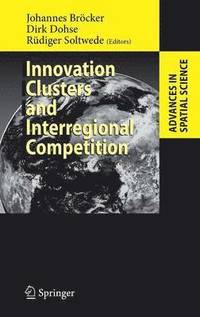 bokomslag Innovation Clusters and Interregional Competition
