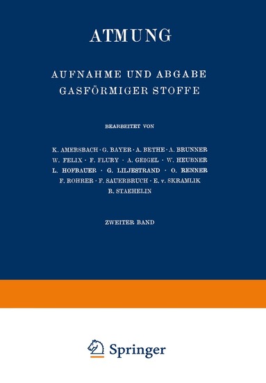 K. Amersbach, G. Bayer, A. Bethe, A. Brunner, W. Felix, F. Flury, A. Geigel, W. Heubner, L. Hofbauer, G. Liljestrand, O. Renner, F. Rohrer, F. Sauerbruch, E. v. Skramlik, R. Staehelin - Atmung, Häftad