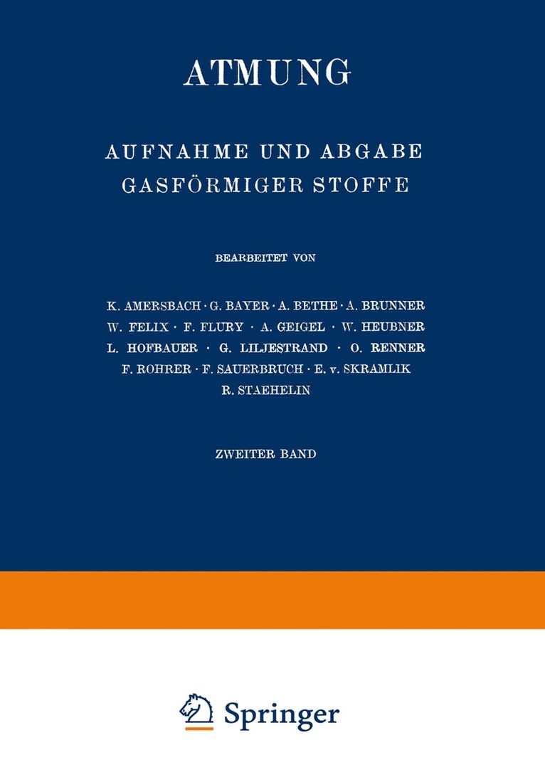 K. Amersbach, G. Bayer, A. Bethe, A. Brunner, W. Felix, F. Flury, A. Geigel, W. Heubner, L. Hofbauer, G. Liljestrand, O. Renner, F. Rohrer, F. Sauerbruch, E. v. Skramlik, R. Staehelin - Atmung, Häftad