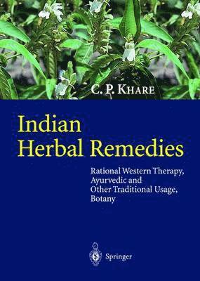 C.P. Khare, C. P. Khare - Indian Herbal Remedies, Inbunden