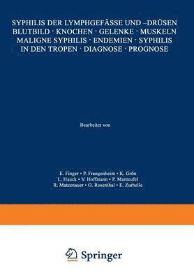 bokomslag Syphilis der Lymphgefsse und -Drsen Blutbild  Knochen  Gelenke  Muskeln Maligne Syphilis  Endemien  Syphilis in den Tropen  Diagnose  Prognose