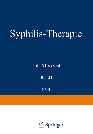 Joh. Almkvist, W. Heuck, C. A. Hoffmann, F. Juliusberg, W. Kerl, P. Linser, S. Lomholt, P. Manteufel, H. Müller, A. Perut?, J. Pohl, O. Rosenthal, W. Weise, J. Werther, W. Worms - Syphilis-Therapie, Häftad