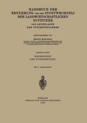 Handbuch der Ernhrung und des Stoffwechsels der Landwirtschaftlichen Nutztiere als Grundlagen der Ftterungslehre 1