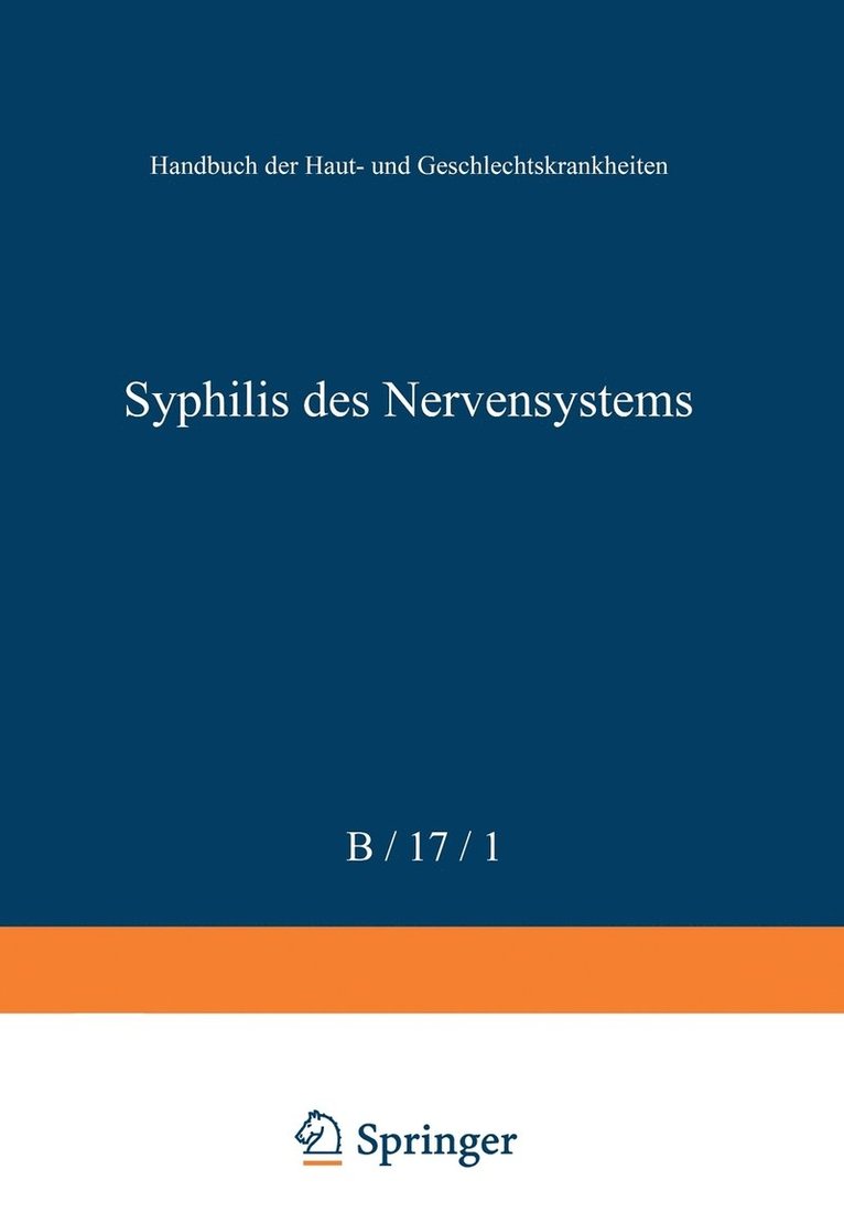 Allgemeine Pathologie und Pathologische Anatomie der Syphilis des Nervensystems 1