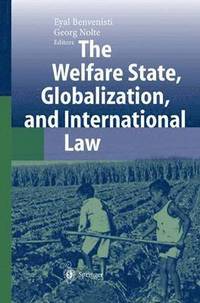 bokomslag The Welfare State, Globalization, and International Law