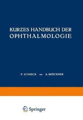 F. Schieck, A. Brückner, A. Brckner - Kurƶes Handbuch der Ophthalmologie, Häftad