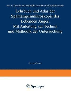 Lehrbuch und Atlas der Spaltlampenmikroskopie des Lebenden Auges 1