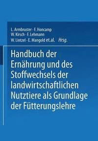 bokomslag Handbuch der Ernhrung und des Stoffwechsels der Landwirtschaftlichen Nutztiere als Grundlagen der Ftterungslehre