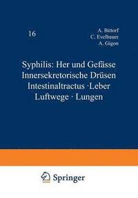 bokomslag Syphilis: Herz und Gefsse Innersekretorische Drsen Intestinaltractus  Leber Luftwege  Lungen