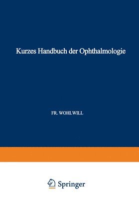 F. Schieck, A. Brückner - Kurzes Handbuch der Ophthalmologie, Häftad