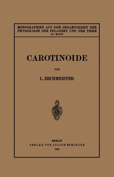 L. Zechmeister, M. Gildemeister, R. Goldschmidt, C. Neuberg, J. Parnas, W. Ruhland - Carotinoide, Häftad