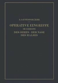 bokomslag Operative Eingriffe im Gebiete des Ohres · der Nase des Halses