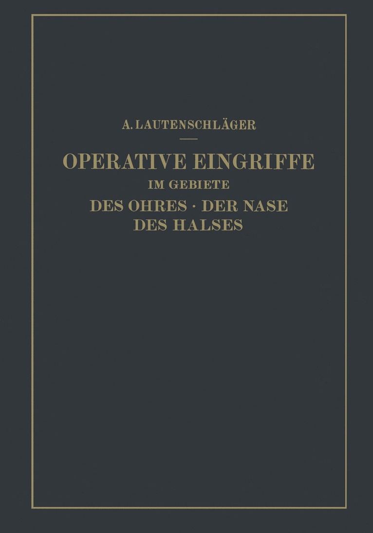 A. Lautenschläger - Operative Eingriffe im Gebiete des Ohres · der Nase des Halses, Häftad