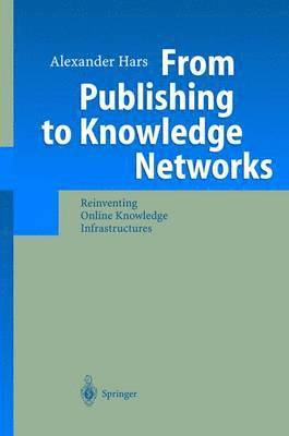 From Publishing to Knowledge Networks 1