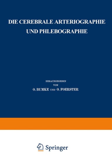 E. Moniz - Die cerebrale Arteriographie und Phlebographie, Häftad