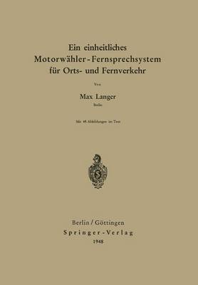 bokomslag Ein einheitliches Motorwähler - Fernsprechsystem für Orts- und Fernverkehr