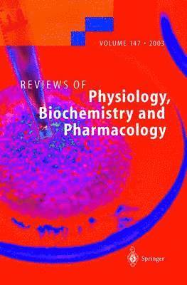 bokomslag Reviews of Physiology, Biochemistry and Pharmacology 147