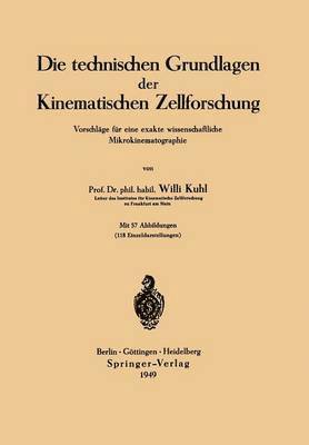 Die technischen Grundlagen der Kinematischen Zellforschung 1