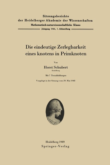 Horst Schubert - Die eindeutige Zerlegbarkeit eines Knotens in Primknoten, Häftad