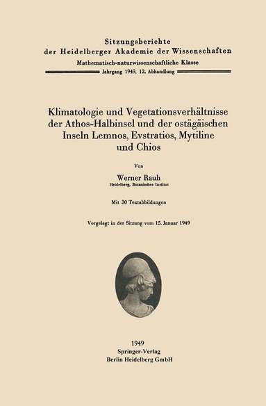 W. Rauh - Klimatologie und Vegetationsverhältnisse der Athos-Halbinsel und der ostägäischen Inseln Lemnos, Evstratios, Mytiline und Chios, Häftad