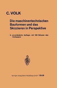 bokomslag Die maschinentechnischen Bauformen und das Skizzieren in Perspektive