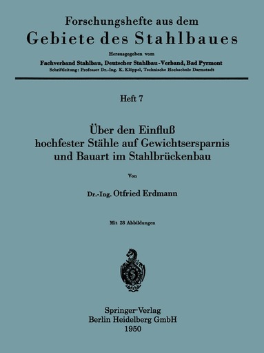 Otfried Erdmann - Über den Einfluß hochfester Stähle auf Gewichtsersparnis und Bauart im Stahlbrückenbau, Häftad
