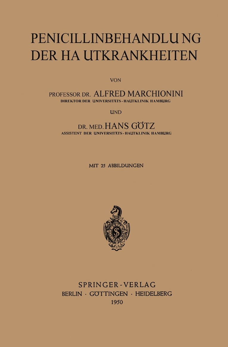A. Marchionini, H. Götz - Penicillinbehandlung der Hautkrankheiten, Häftad