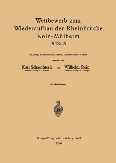 Karl Schaechterle, Wilhelm Rein - Wettbewerb zum Wiederaufbau der Rheinbrücke Köln-Mülheim 1948/49, Häftad