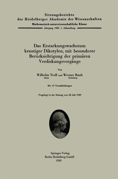 W. Troll, W. Rauh - Das Erstarkungswachstum krautiger Dikotylen, mit besonderer Berücksichtigung der primärem Verdickungsvorgänge, Häftad