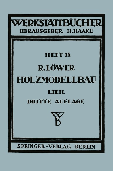 R. Löwer - Der Holzmodellbau, Häftad