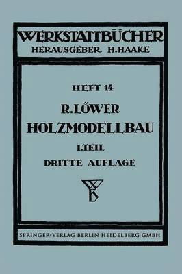 Der Holzmodellbau 1