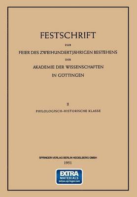 Festschrift zur Feier des Zweihundertjährigen Bestehens der Akademie der Wissenschaften in Göttingen