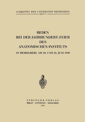 bokomslag Reden bei der Jahrhundert-Feier des Anatomischen Instituts in Heidelberg am 24. und 25. Juni 1949