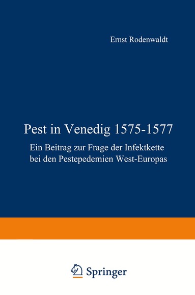 E. Rodenwaldt - Pest in Venedig 1575–1577, Häftad