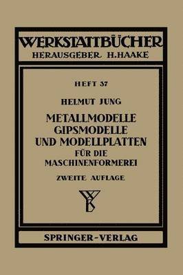 bokomslag Metallmodelle, Gipsmodelle und Modellplatten fr die Maschinenformerei