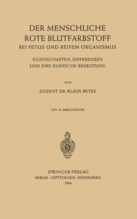 bokomslag Der Menschliche Rote Blutfarbstoff bei Fetus und Reifem Organismus