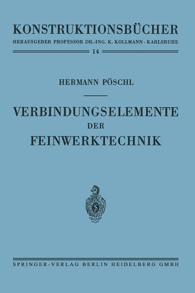 Hermann Pöschl - Verbindungselemente der Feinwerktechnik, Häftad