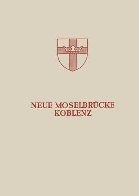 Neue Moselbrcke Koblenz 1