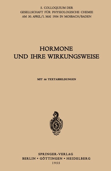 G. Koller, H. E. Voss, H. Tuchmann-Duplessis, Christian de Duve, C. Martius, W. Dirscherl, Hj. Staudinger, H. J. Hübener - Hormone und ihre Wirkungsweise, Häftad