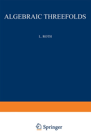 Leonard Roth - Algebraic Threefolds, Häftad