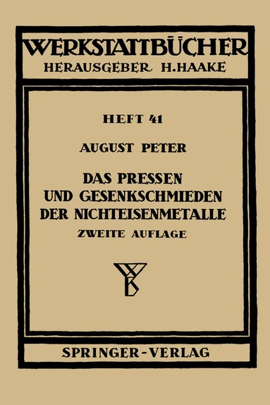 A. Peter - Das Pressen und Gesenkschmieden der Nichteisenmetalle, Häftad