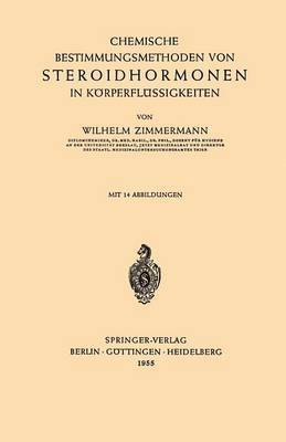 Wilhelm Zimmermann - Chemische Bestimmungsmethoden von Steroidhormonen in Körperflüssigkeiten, Häftad
