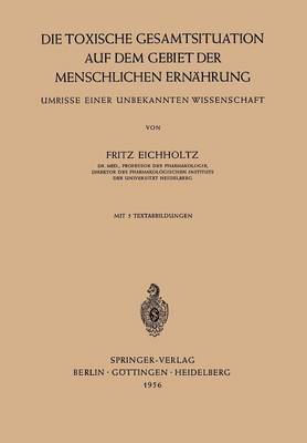 Die Toxische Gesamtsituation auf dem Gebiet der Menschlichen Ernhrung 1