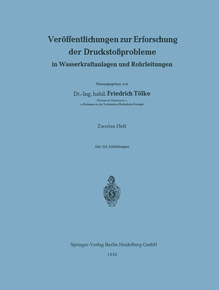 Friedrich Tölke, Friedrich Tolke - Veröffentlichungen zur Erforschung der Druckstoßprobleme in Wasserkraftanlagen und Rohrleitungen, Häftad