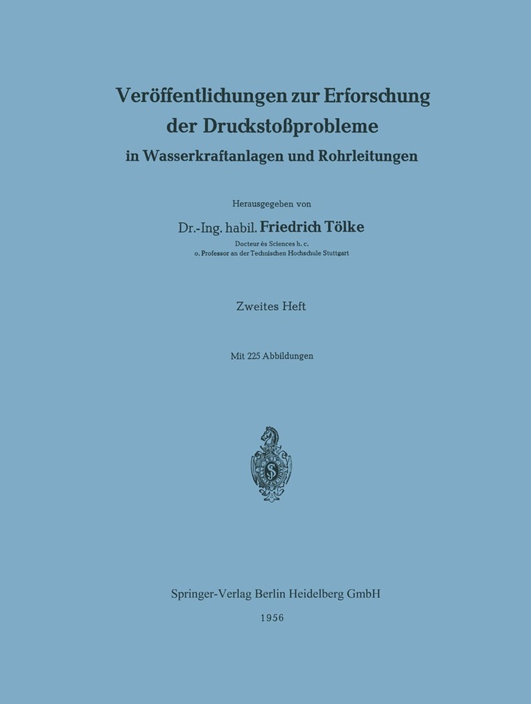 Verffentlichungen zur Erforschung der Druckstoprobleme in Wasserkraftanlagen und Rohrleitungen 1