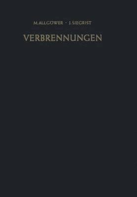 M. Allgöwer, J. Siegrist - Verbrennungen, Häftad
