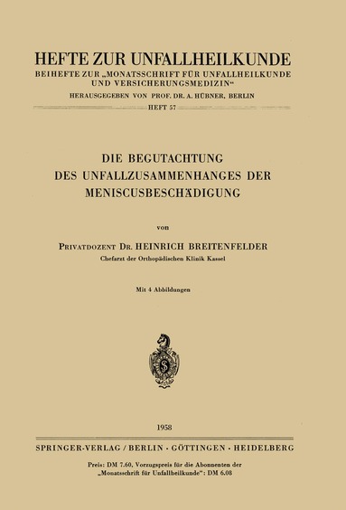 Heinrich Breitenfelder - Die Begutachtung des Unfallzusammenhanges der Meniscusbeschädigung, Häftad